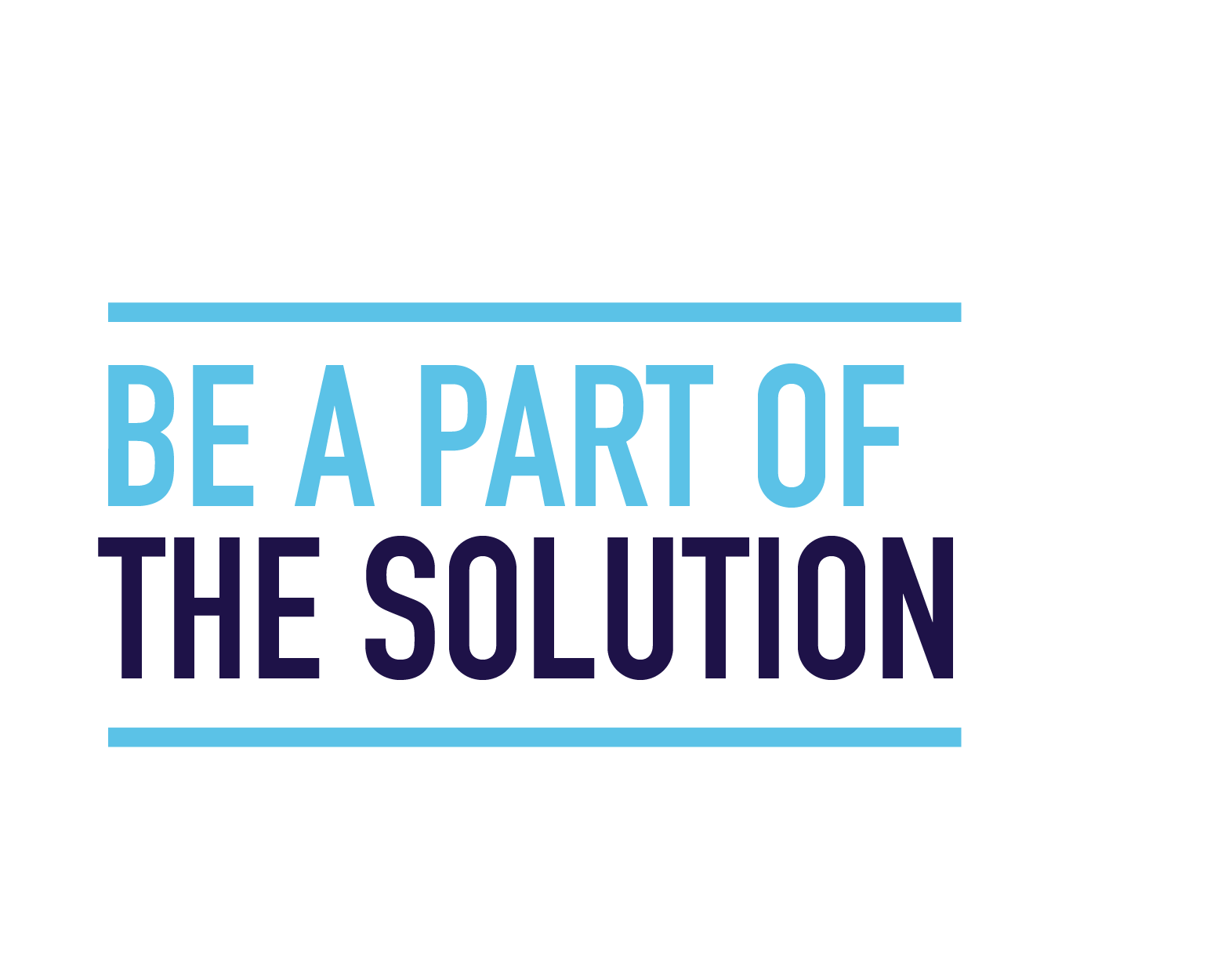 Be a part of the solution