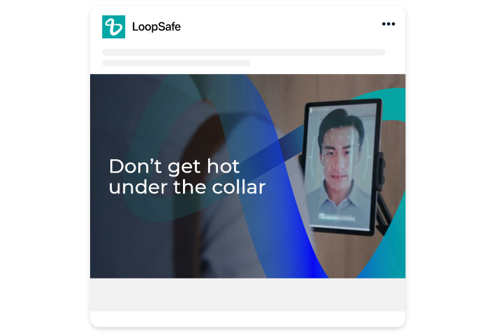 LoopSafe social media tile example with the tagline: "Don't get hot under the collar"